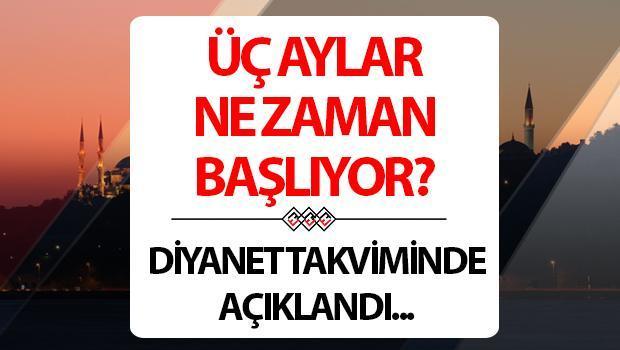 Üç Aylar ne zaman başlıyor, Recep ayı 1 Ocak’ta mı başlayacak? 2025 Üç Aylar başlangıç tarihi